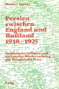 Titel: Persien zwischen England und Russland 1918-1925