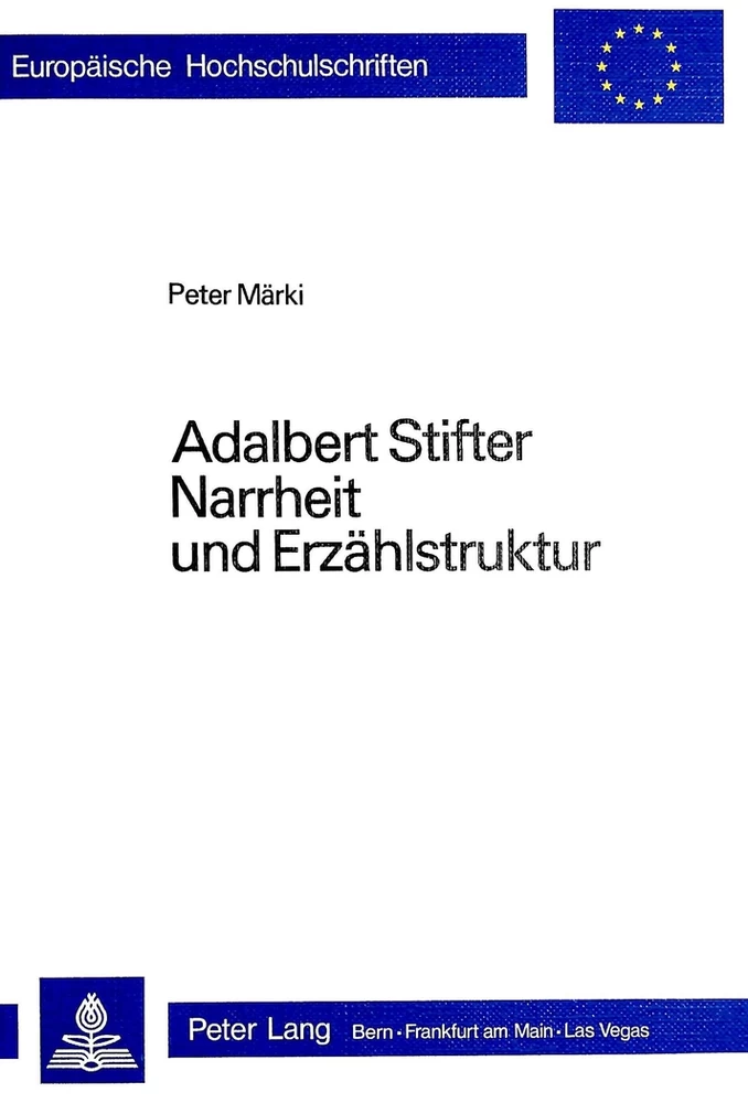 Title: Adalbert Stifter- Narrheit und Erzählstruktur