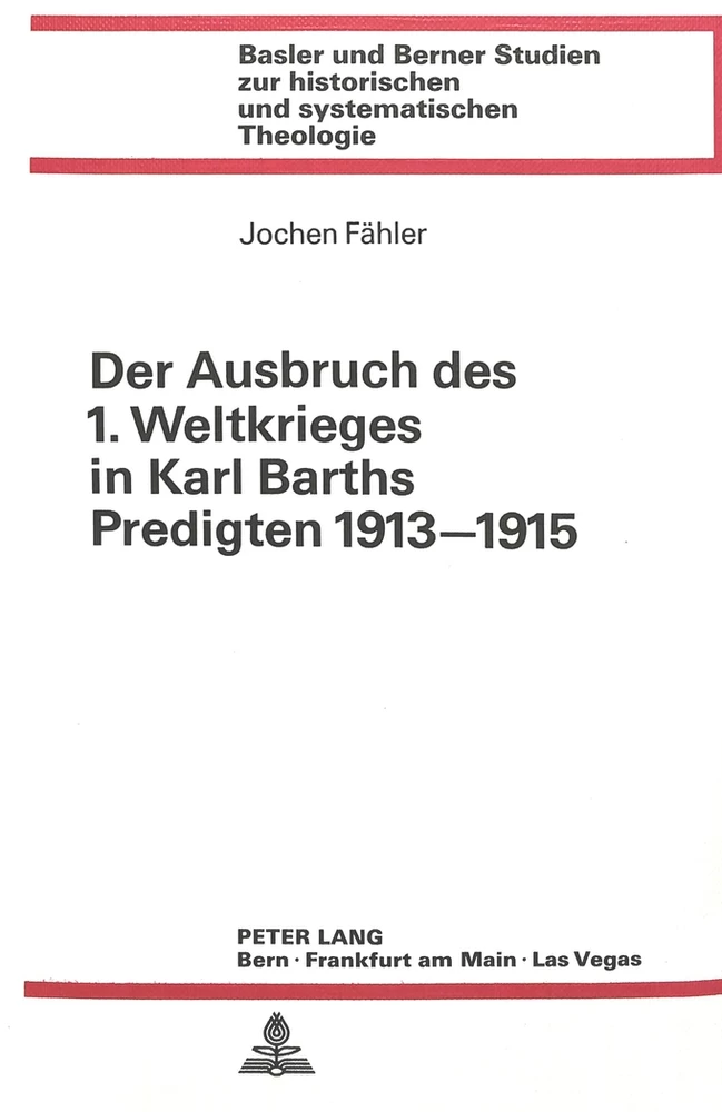 Title: Der Ausbruch des 1. Weltkrieges in Karl Barths Predigten 1913-1915