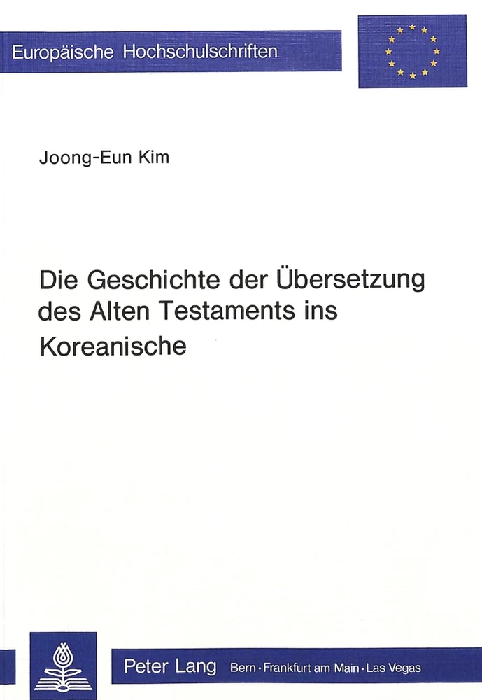 Title: Die Geschichte der Übersetzung des Alten Testaments ins Koreanische