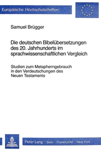 Titel: Die deutschen Bibelübersetzungen des 20. Jahrhunderts im sprach- wissenschaftlichen Vergleich