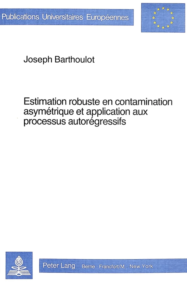 Titre: Estimation robuste en contamination asymétrique et application aux processus autorégressifs