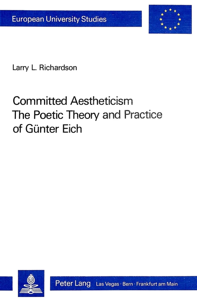 Title: Committed Aestheticism: The Poetic Theory and Practice of Günter Eich