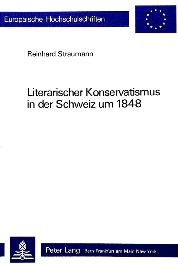 Titel: Literarischer Konservatismus in der Schweiz um 1848