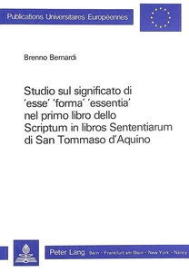 Title: Studio sul significato di 'esse', 'forma', 'essentia' nel primo libro dello scriptum in libros sententiarum di San Tommaso d'Aquino