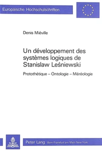 Titre: Un développement des systèmes logiques de Stanislaw Lesniewski