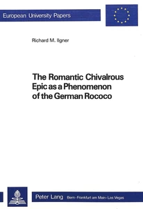 Title: The Romantic Chivalrous Epic as a Phenomenon of the German Rococo