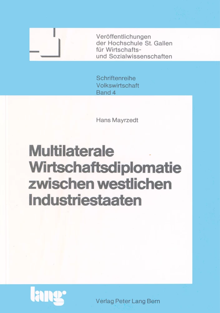 Title: Multilaterale Wirtschaftsdiplomatie zwischen westlichen Industriestaaten