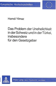 Title: Das Problem der Unehelichkeit in der Schweiz und in der Türkei, insbesondere dür den Gesetzgeber