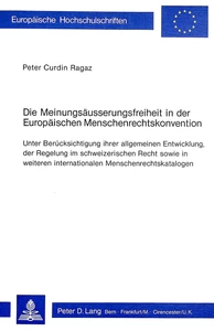Title: Die Meinungsäusserungsfreiheit in der europäischen Menschenrechtskonvention