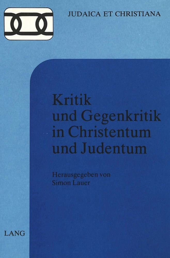 Titel: Kritik und Gegenkritik in Christentum und Judentum