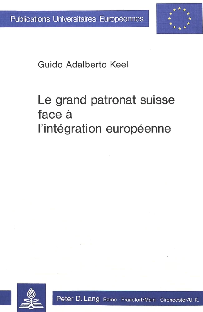 Title: Le grand patronat suisse face à l'intégration européenne
