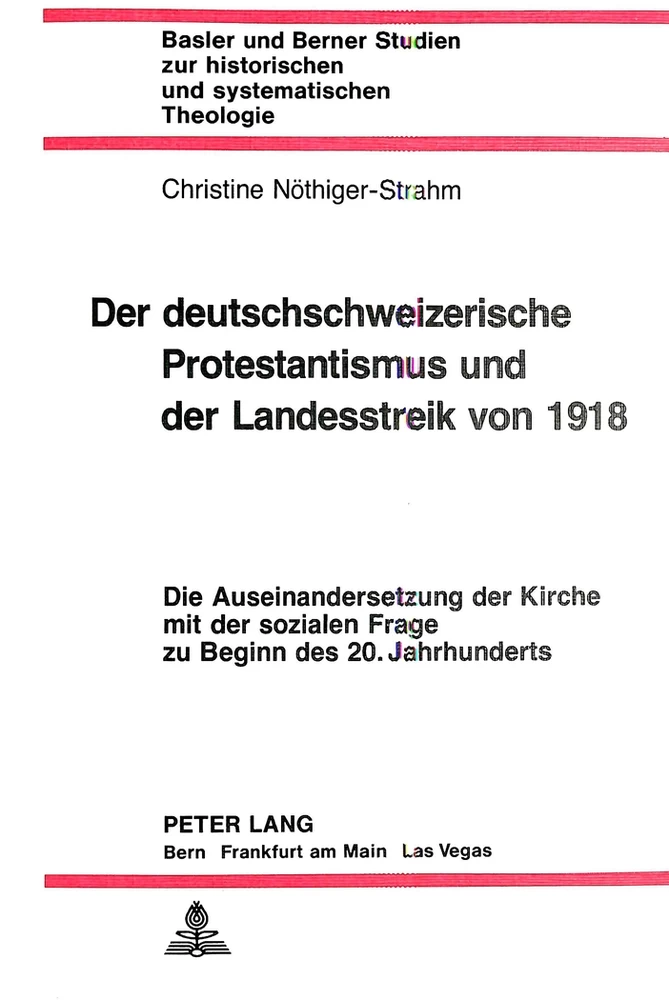Title: Der deutschschweizerische Protestantismus und der Landesstreik von 1918