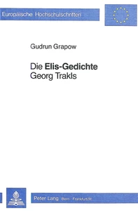 Titel: Die «Elis-Gedichte» Georg Trakls