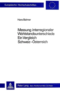 Titel: Messung interregionaler Wohlstandsunterschiede: ein Vergleich Schweiz - Österreich