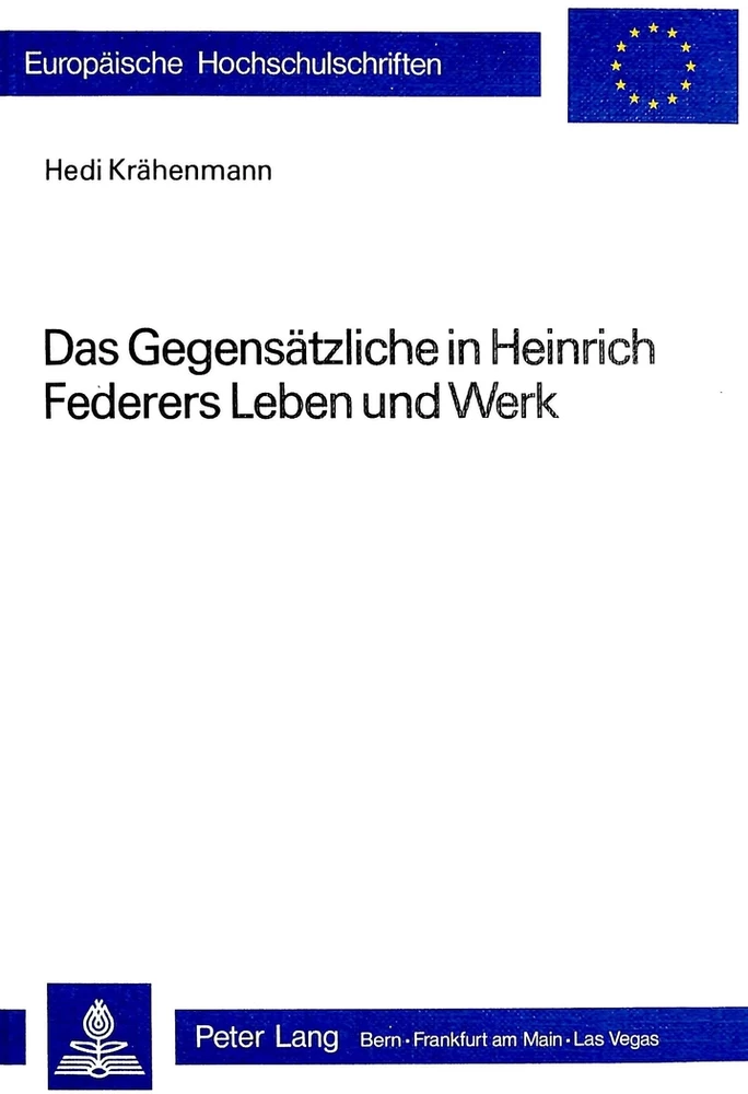 Title: Das Gegensätzliche in Heinrich Federers Leben und Werk