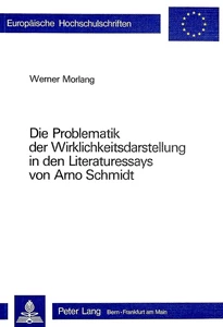 Title: Die Problematik der Wirklichkeitsdarstellung in den Literaturessays von Arno Schmidt