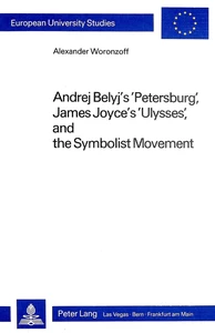 Title: Andrej Belyj's «Petersburg», James Joyce's «Ulysses» and the Symbolist Movement