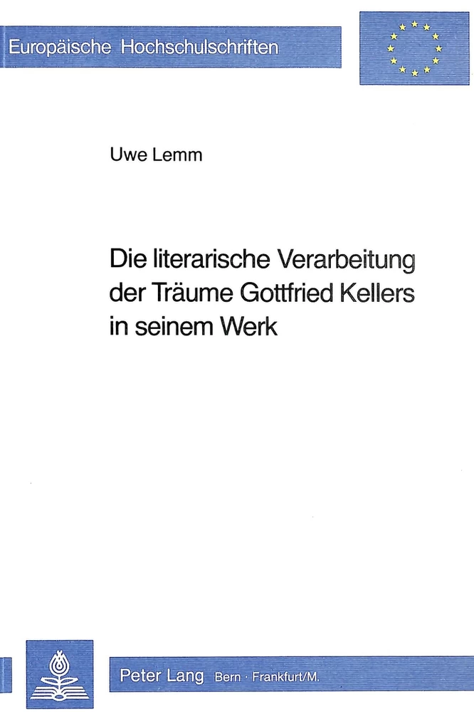 Titel: Die literarische Verarbeitung der Träume Gottfried Kellers in seinem Werk