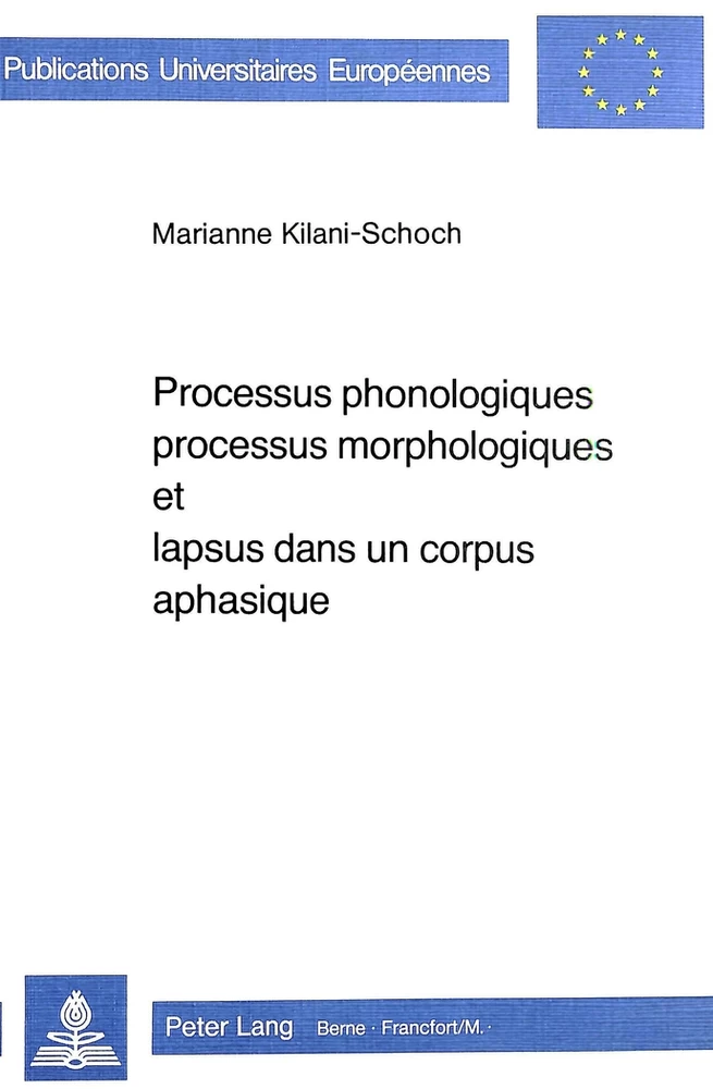 Titre: Processus phonologiques, processus morphologiques et lapsus dans un corpus aphasique