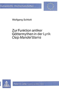 Title: Zur Funktion antiker Göttermythen in der Lyrik Osip Mandel'stams