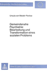 Title: Gemeindenahe Psychiatrie: Bearbeitung und Transformation eines sozialen Problems