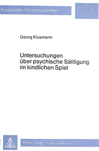 Title: Untersuchungen über psychische Sättigung im kindlichen Spiel