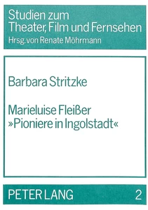 Title: Marieluise Fleisser «Pioniere in Ingolstadt»