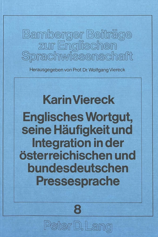 Titel: Englisches Wortgut, seine Häufigkeit und Integration in der österreichischen und bundesdeutschen Pressesprache