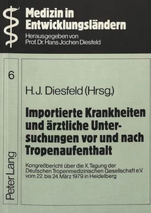 Title: Importierte Krankheiten und ärztliche Untersuchungen vor und nach Tropenaufenthalt