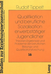 Titel: Qualifikation und Berufliche Sozialisation Erwerbstätiger Jugendlicher