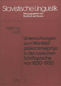 Title: Untersuchungen zum Wortfeld «plakat'/smejat'sja» in der russischen Schriftsprache von 1850 - 1950