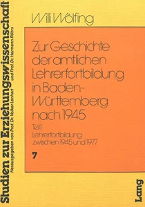 Titel: Zur Geschichte der amtlichen Lehrerfortbildung in Baden-Württemberg nach 1945