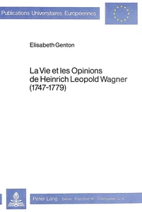 Titre: La vie et les opinions de Heinrich Leopold Wagner (1747-1779)
