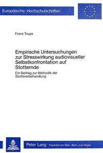 Titel: Empirische Untersuchungen zur Stresswirkung audiovisueller Selbstkonfrontation auf Stotternde