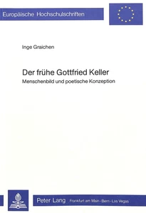 Titel: Der frühe Gottfried Keller