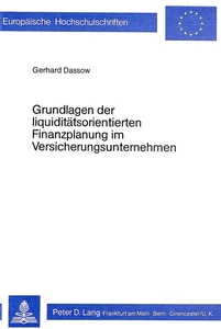 Title: Grundlagen der Liquiditätsorientierten Finanzplanung im Versicherungsunternehmen