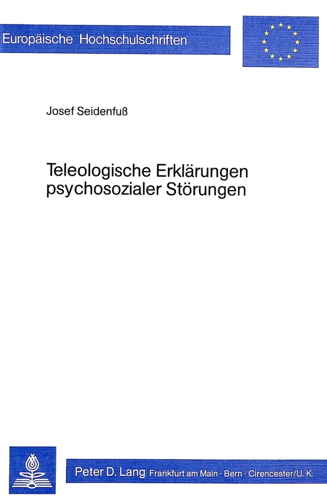 Titel: Teleologische Erklärungen psychosozialer Störungen