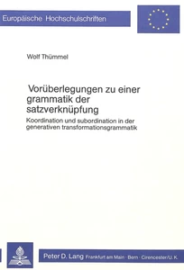 Titel: Vorüberlegungen zu einer Grammatik der Satzverknüpfung
