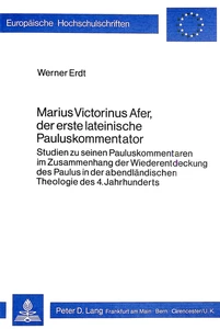 Title: Marius Victorinus Afer, der erste lateinische Pauluskommentator