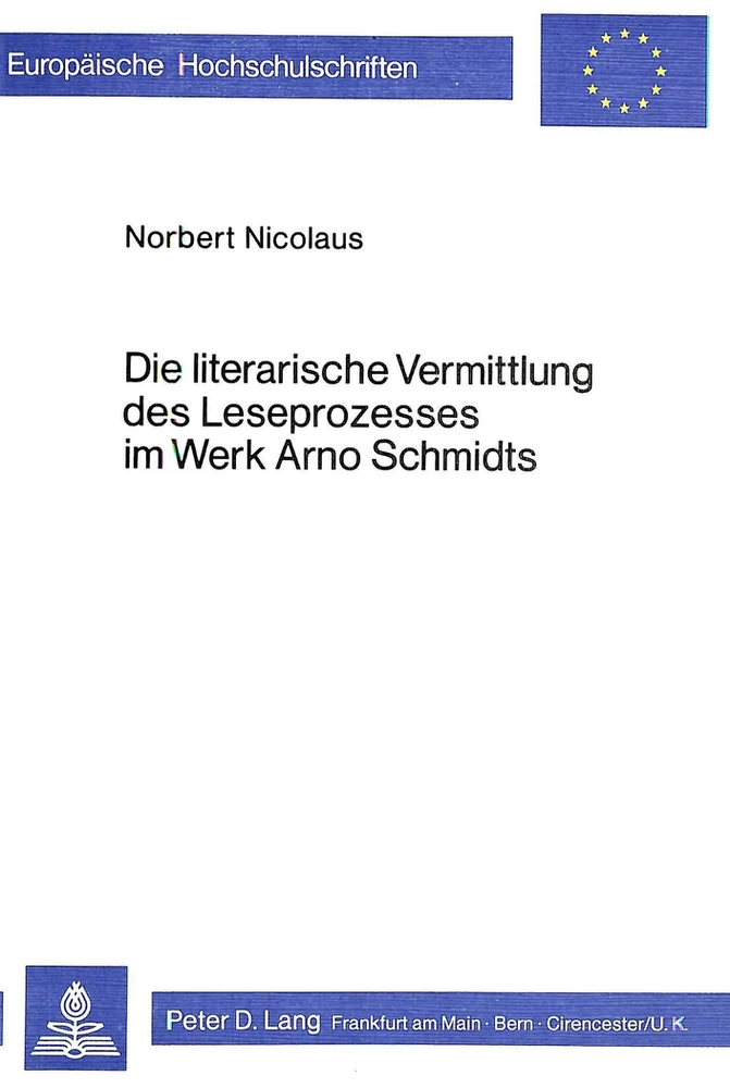 Titel: Die literarische Vermittlung des Leseprozesses im Werk Arno Schmidts