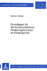 Titel: Grundlagen für ein Kommunikationsförderungskonzept im Kindergarten