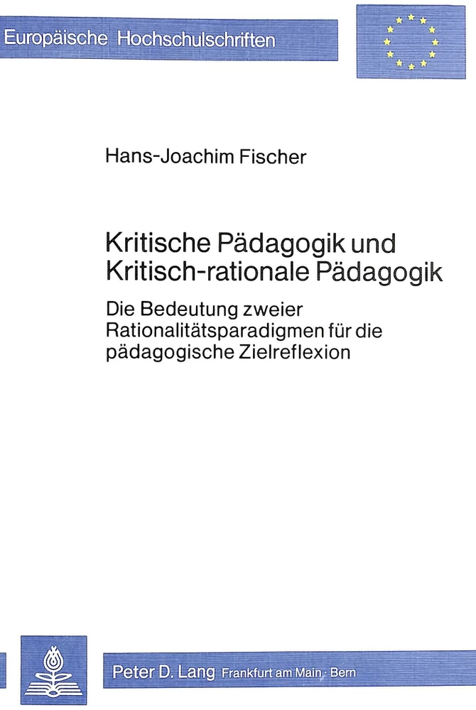 Titel: Kritische Pädagogik und kritisch-rationale Pädadgogik