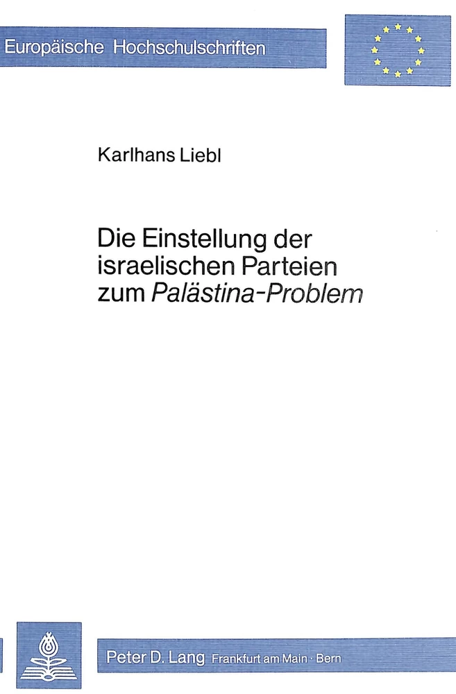 Titel: Die Einstellung der israelischen Parteien zum «Palästina-Problem»