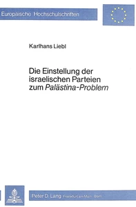 Title: Die Einstellung der israelischen Parteien zum «Palästina-Problem»