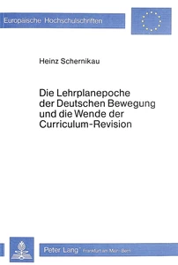 Titel: Die Lehrplanepoche der deutschen Bewegung und die Wende der Curriculum-Revision