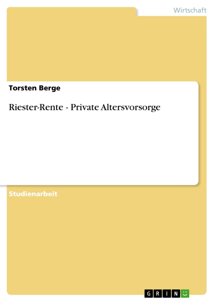 Titel: Riester-Rente - Private Altersvorsorge
