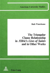 Title: The Triangular Clause Relationship in Aelfric's Lives of Saints and in other Works