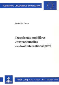 Titre: Des sûretés mobilières conventionnelles en droit international privé