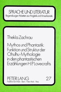 Title: Mythos und Phantastik: Funktion und Struktur der Cthulhu-Mythologie in den Phantastischen Erzählungen H.P. Lovecrafts
